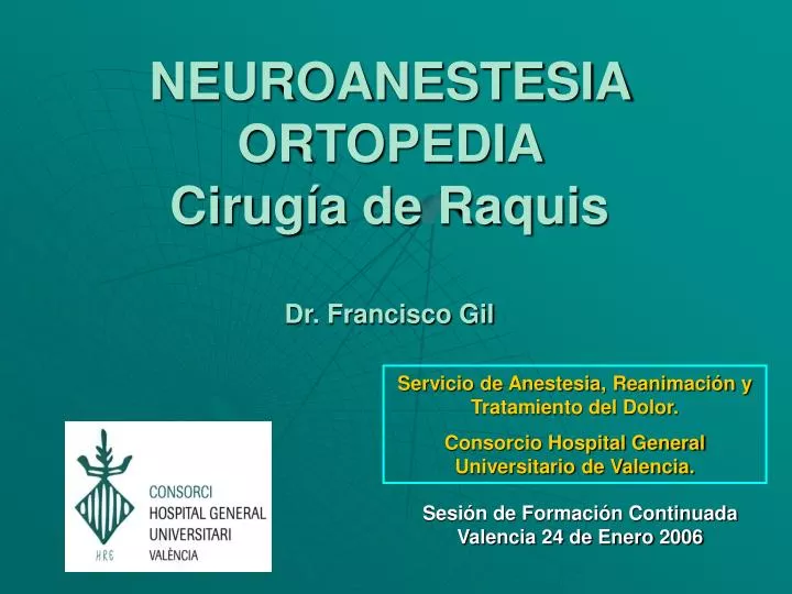 neuroanestesia ortopedia cirug a de raquis dr francisco gil