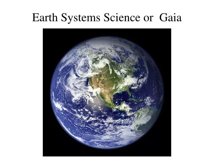 earth systems science or gaia