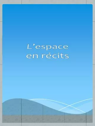 L’espace en récits