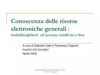 Conoscenza delle risorse elettroniche generali : multidisciplinari ad accesso condiviso o free