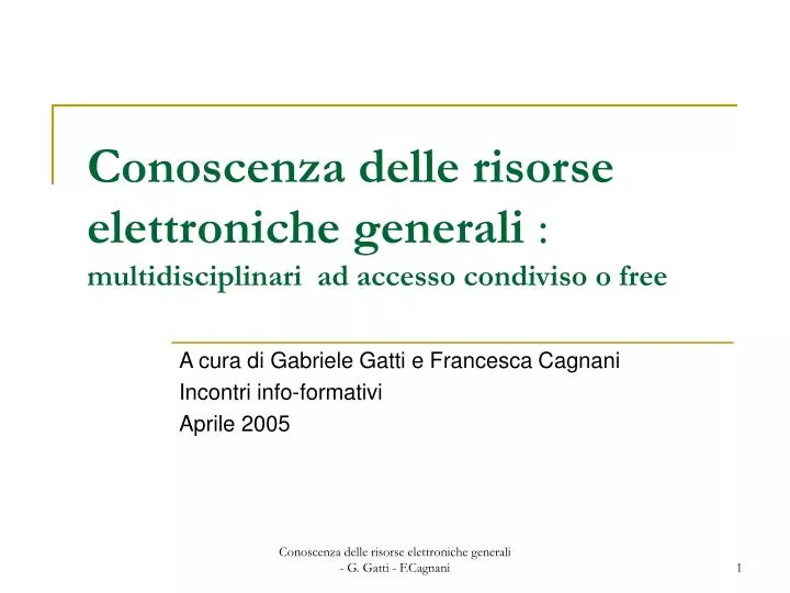 conoscenza delle risorse elettroniche generali multidisciplinari ad accesso condiviso o free