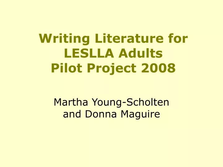 writing literature for leslla adults pilot project 2008