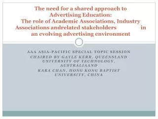 AAA ASIA-PACIFIC SPECIAL TOPIC SESSION CHAIRED BY GAYLE KERR, QUEENSLAND UNIVERSITY OF TECHNOLOGY, AUSTRALIAAND