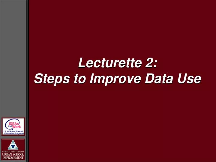 lecturette 2 steps to improve data use