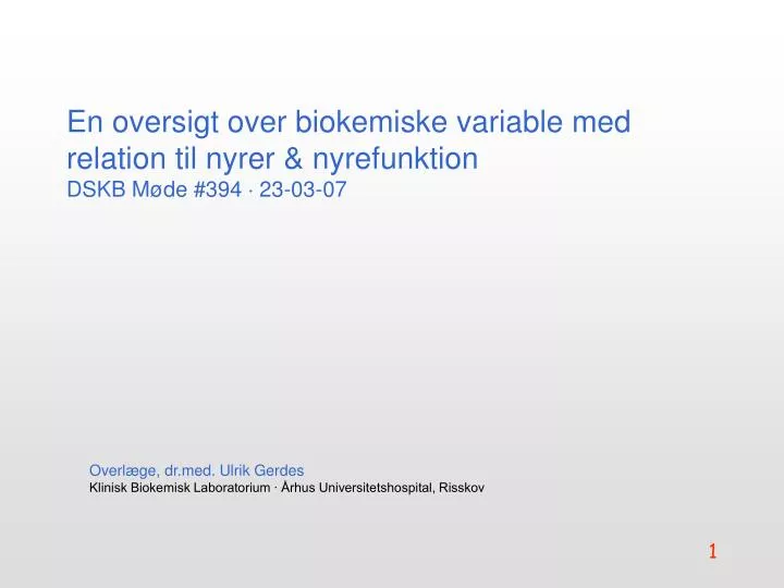 en oversigt over biokemiske variable med relation til nyrer nyrefunktion dskb m de 394 23 03 07