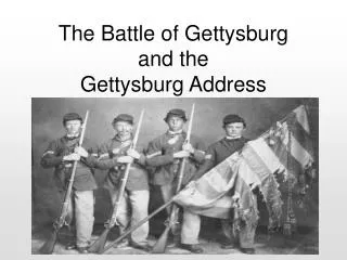 The Battle of Gettysburg and the Gettysburg Address