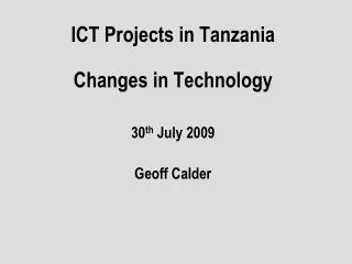 ICT Projects in Tanzania Changes in Technology