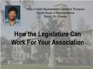 Office of State Representative Geraldine Thompson Florida House of Representatives District 39—Orlando