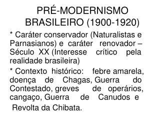 PRÉ-MODERNISMO BRASILEIRO (1900-1920)