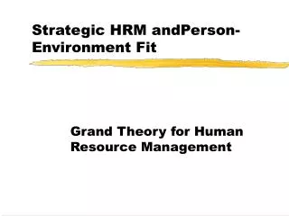 Strategic HRM andPerson-Environment Fit
