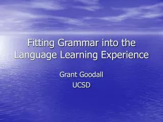 Fitting Grammar into the Language Learning Experience