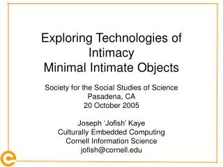 Exploring Technologies of Intimacy Minimal Intimate Objects
