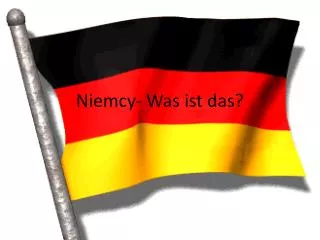 Niemcy- Was ist das ?