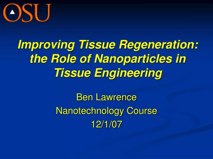 improving tissue regeneration the role of nanoparticles in tissue engineering