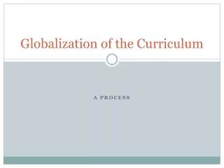 Globalization of the Curriculum