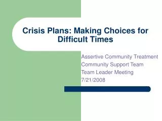 Crisis Plans: Making Choices for Difficult Times