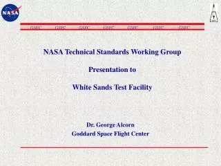 NASA Technical Standards Working Group Presentation to White Sands Test Facility