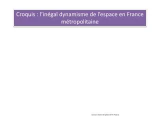 Croquis : l’inégal dynamisme de l’espace en France métropolitaine