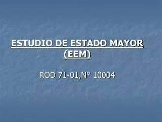 ESTUDIO DE ESTADO MAYOR (EEM) ROD 71-01,N° 10004