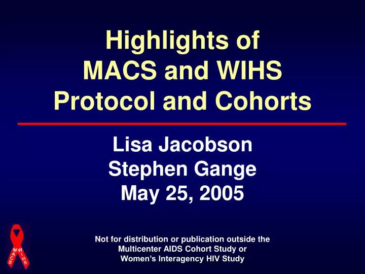 highlights of macs and wihs protocol and cohorts