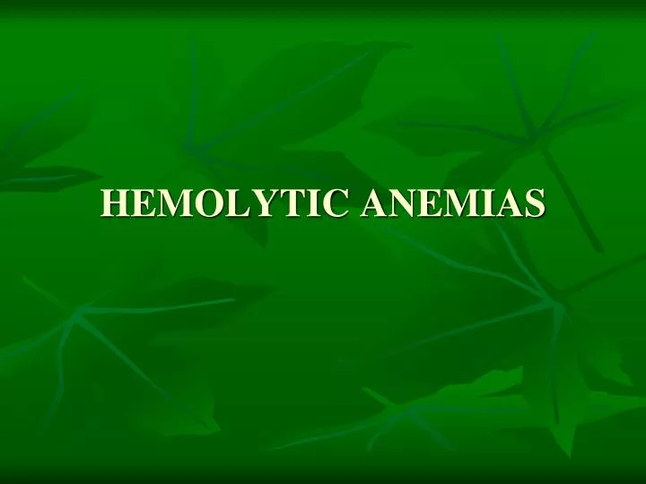 hemolytic anemias