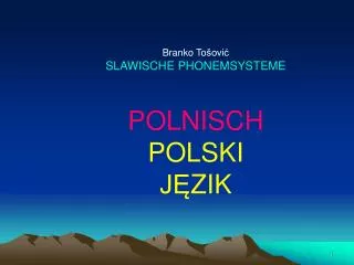 Branko To šović SLAWISCHE PHONEMSYSTEME POLNISCH POLSKI JĘ ZIK