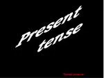 Present tense - slide 1