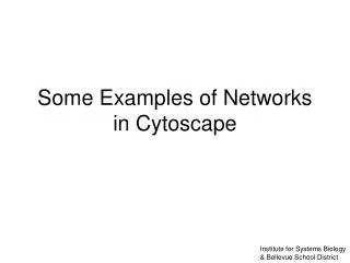 Some Examples of Networks in Cytoscape