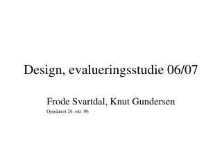 design evalueringsstudie 06 07