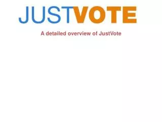 A detailed overview of JustVote