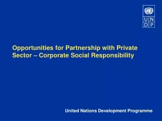 Opportunities for Partnership with Private Sector – Corporate Social Responsibility