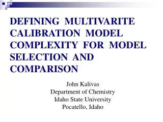 DEFINING MULTIVARITE CALIBRATION MODEL COMPLEXITY FOR MODEL SELECTION AND COMPARISON
