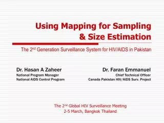 Using Mapping for Sampling &amp; Size Estimation The 2 nd Generation Surveillance System for HIV/AIDS in Pakistan