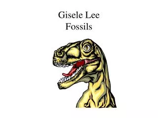 Gisele Lee Fossils