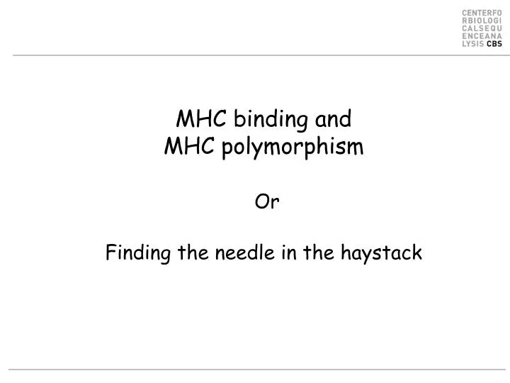 mhc binding and mhc polymorphism or finding the needle in the haystack