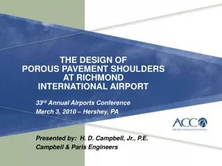 THE DESIGN OF POROUS PAVEMENT SHOULDERS AT RICHMOND INTERNATIONAL AIRPORT