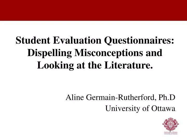 student evaluation questionnaires dispelling misconceptions and looking at the literature