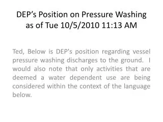 DEP’s Position on Pressure Washing as of Tue 10/5/2010 11:13 AM