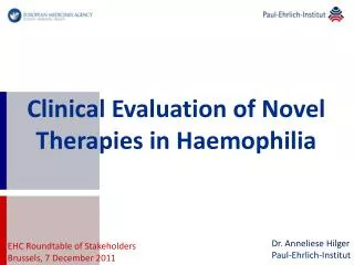 Clinical Evaluation of Novel Therapies in Haemophilia
