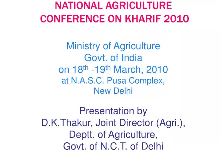 presentation by d k thakur joint director agri deptt of agriculture govt of n c t of delhi
