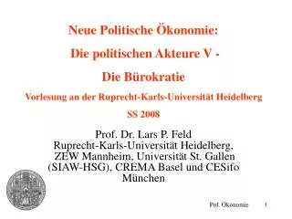 Neue Politische Ökonomie: Die politischen Akteure V - Die Bürokratie Vorlesung an der Ruprecht-Karls-Universität Heid