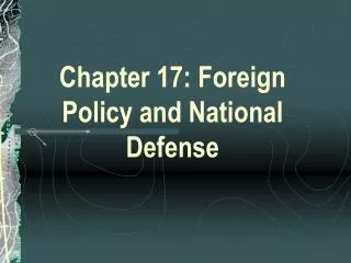 Chapter 17: Foreign Policy and National Defense