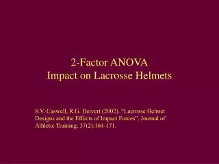 2-Factor ANOVA Impact on Lacrosse Helmets