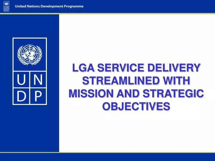 lga service delivery streamlined with mission and strategic objectives