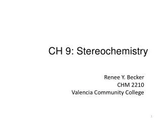 CH 9: Stereochemistry