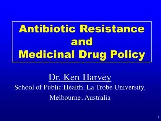 Antibiotic Resistance and Medicinal Drug Policy