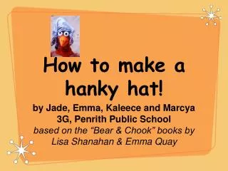 How to make a hanky hat!
