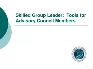 Skilled Group Leader: Tools for Advisory Council Members