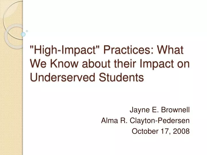 high impact practices what we know about their impact on underserved students