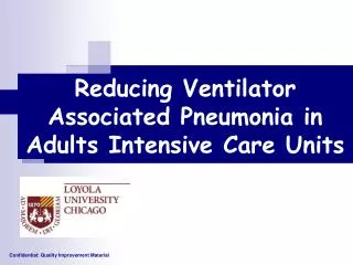 Reducing Ventilator Associated Pneumonia in Adults Intensive Care Units